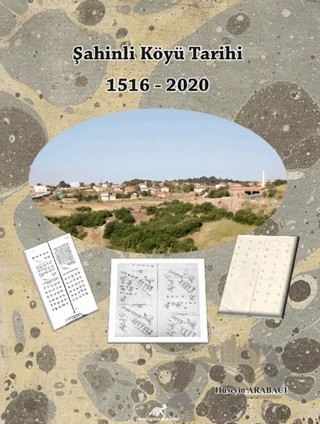 Şahinli Köyü Tarihi 1516 - 2020 – Hüseyin Arabacı – Paradigma Akademi Yayınları kitap kapağı
