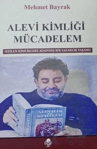 Alevi Kimliği Mücadelem – Mehmet Bayrak – Öz-Ge Yayınları kitap kapağı