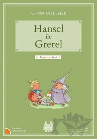 Hansel ile Gretel – Grimm Kardeşler – Arkadaş Yayınları kitap kapağı