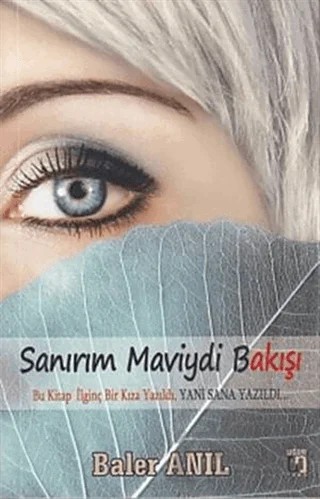 Sanırım Maviydi Bakışı – Baler Anıl – Uğur Tuna Yayınları kitap kapağı