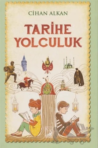 Tarihe Yolculuk – Cihan Alkan – Kamer Yayınları kitap kapağı