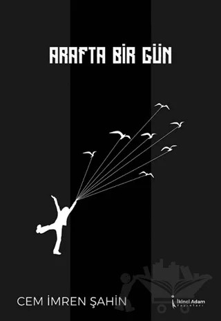 Arafta Bir Gün – Cem İmren Şahin – İkinci Adam Yayınları kitap kapağı