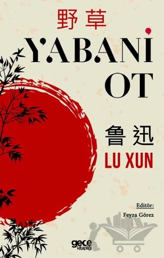 Yabani Ot – Lu Xun – Gece Kitaplığı kitap kapağı