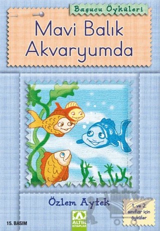 Mavi Balık Akvaryumda – Özlem Aytek – Altın Kitaplar kitap kapağı