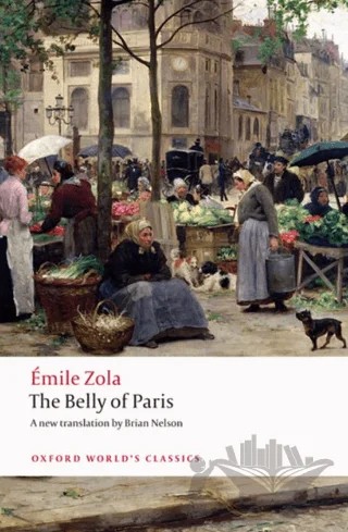 The Belly Of Paris – Emile Zola – Oxford University Press - Classics kitap kapağı