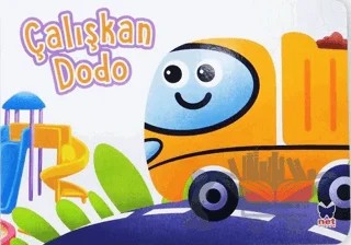 Çalışkan Dodo - Çalışkan Taşıtlar – Ömer Canbir – Net Çocuk Yayınları kitap kapağı