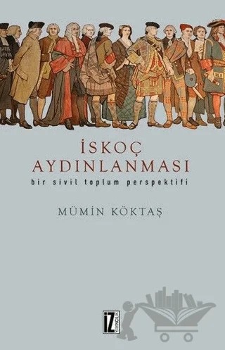 İskoç Aydınlanması – Mümin Köktaş – İz Yayıncılık kitap kapağı