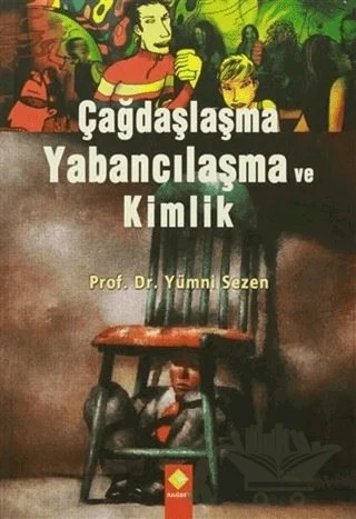 Çağdaşlaşma Yabancılaşma ve Kimlik – Yümni Sezen – Rağbet Yayınları kitap kapağı