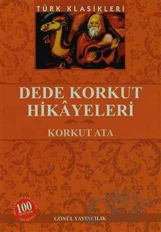 Dede Korkut Hikayeleri – Korkut Ata – Gönül Yayıncılık kitap kapağı