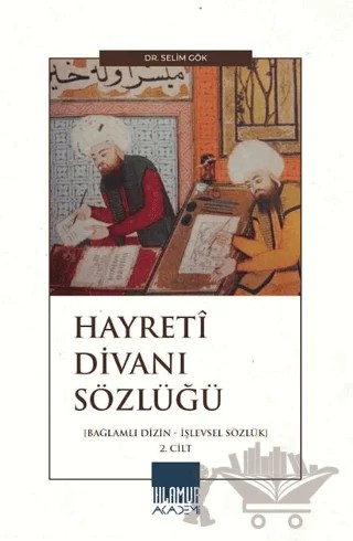 Hayretî Divanı Sözlüğü - 2. Cilt – Selim Gök – Ihlamur Akademi kitap kapağı