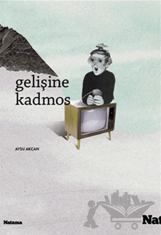 Gelişine Kadmos – Aysu Akcan – Natama Yayınları kitap kapağı
