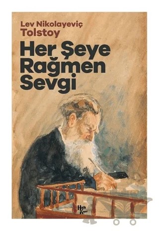Her Şeye Rağmen Sevgi – Lev Nikolayeviç Tolstoy – Halk Kitabevi kitap kapağı