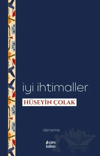 İyi ihtimaller – Hüseyin Çolak – Çıra Yayınları kitap kapağı