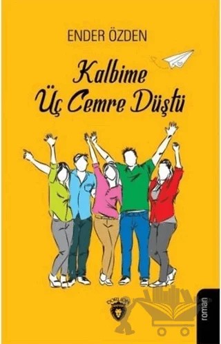 Kalbime Üç Cemre Düştü – Ender Özden – Dorlion Yayınları kitap kapağı