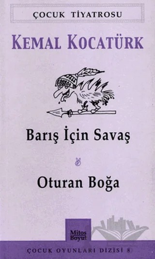 Barış İçin Savaş - Oturan Boğa – Kemal Kocatürk – Mitos Boyut Yayınları kitap kapağı
