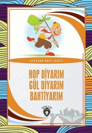 Hop Diyarım Gül Diyarım Bahtiyarım – Aydın Şimşek – Dorlion Yayınları kitap kapağı