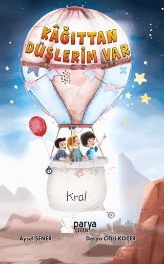 Kağıttan Düşlerim Var – Aysel Şener, Derya Çiftçi Koçer – Parya Kitap kitap kapağı