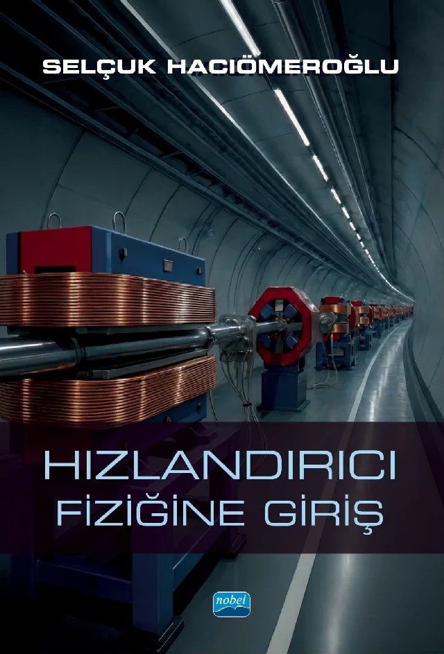 Hızlandırıcı Fiziğine Giriş – Selçuk Hacıömeroğlu – Nobel Akademik Yayıncılık kitap kapağı