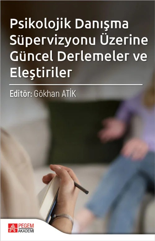Psikolojik Danışma Süpervizyonu Üzerine Güncel Derlemeler ve Eleştiriler – Pegem Akademi Yayıncılık kitap kapağı