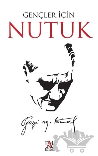 Gençler İçin Nutuk – Mustafa Kemal Atatürk – Panama Yayıncılık kitap kapağı