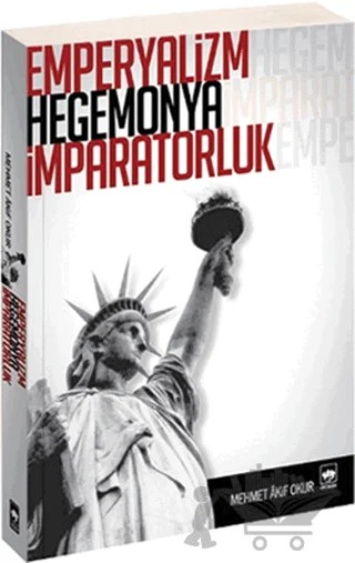 Emperyalizm, Hegemonya, İmparatorluk – Mehmet Akif Okur – Ötüken Neşriyat kitap kapağı