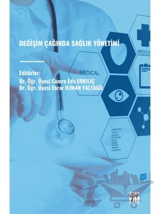 Değişim Çağında Sağlık Yönetimi – Kolektif – Gazi Kitabevi kitap kapağı