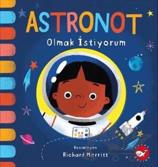 Astronot Olmak İstiyorum – Kolektif – Beyaz Balina Yayınları kitap kapağı