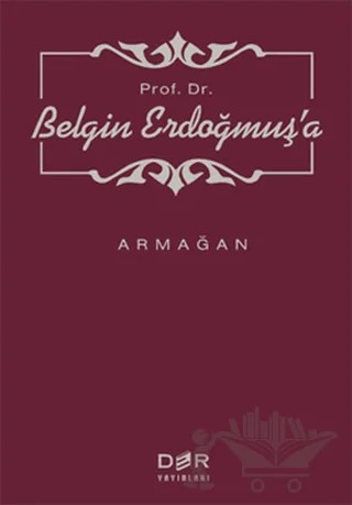 Prof. Dr. Belgin Erdoğmuş’a Armağan – M. Murat İnceoğlu – Der Yayınları kitap kapağı