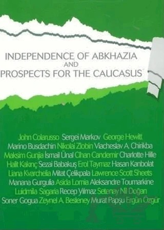 Independence of Abkhazia and Prospects For The Caucasus – Kolektif – CSA Global Publishing kitap kapağı