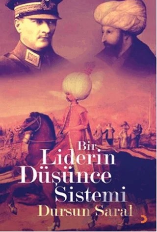 Bir Liderin Düşünce Sistemi – Dursun Saral – Cinius Yayınları kitap kapağı
