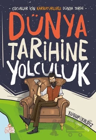 Dünya Tarihine Yolculuk – Yusuf Yıldız – Nesil Çocuk Yayınları kitap kapağı