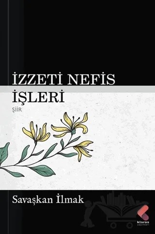 İzzeti Nefis İşleri – Savaşkan İlmak – Klaros Yayınları kitap kapağı