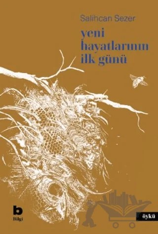 Yeni Hayatlarının İlk Günü – Salihcan Sezer – Bilgi Yayınevi kitap kapağı