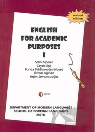 English For Academic Purposes 1 – Ceyda Eşit, Funda Pehlivanoğlu Noyes, Özlem Sığınan, Selin Alperer, Yeşim Somuncuoğlu – ODTÜ Geliştirme Vakfı Yayıncılık kitap kapağı