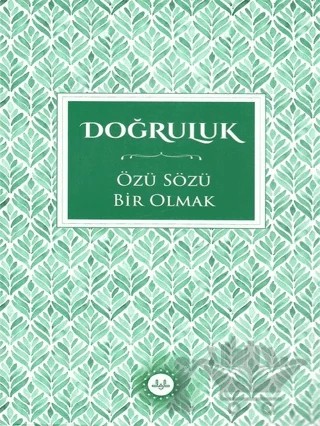 Doğruluk - Özü Sözü Bir Olmak – Kolektif – Diyanet İşleri Başkanlığı kitap kapağı