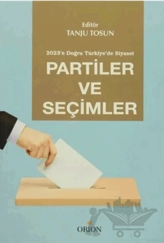 Partiler ve Seçimler – Kolektif – Orion Kitabevi kitap kapağı