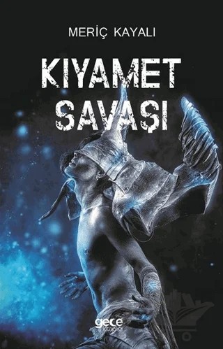 Kıyamet Savaşı – Meriç Kayalı – Gece Kitaplığı kitap kapağı