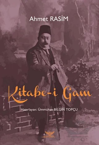 Kitabe-i Gam – Ahmet Rasim – Altınordu Yayınları kitap kapağı