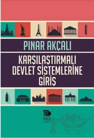 Karşılaştırmalı Devlet Sistemlerine Giriş – Dr. Pınar Akçalı – İmge Kitabevi Yayınları kitap kapağı