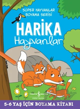 Harika Hayvanlar - Süper Hayvanlar Boyama Serisi – Kolektif – İş Bankası Kültür Yayınları kitap kapağı