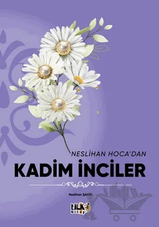 Neslihan Hoca`dan Kadim İnciler – Neslihan Şahin – Tilki Kitap kitap kapağı