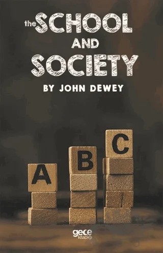 The School and Society – John Dewey – Gece Kitaplığı kitap kapağı