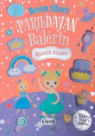 Benim Sihirli Parıldayan Balerin Etkinlik Kitabım – Kollektif – Çiçek Yayıncılık kitap kapağı