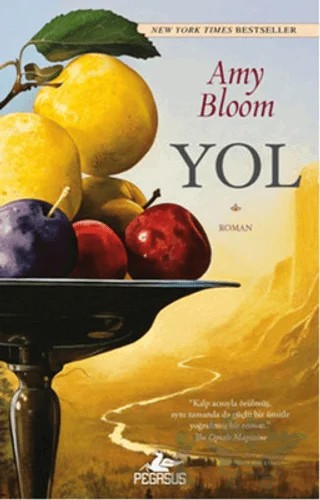 Yol – Amy Bloom – Pegasus Yayınları kitap kapağı