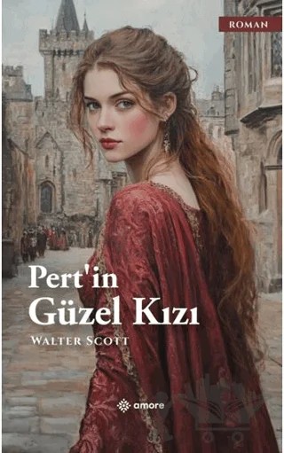 Pert'in Güzel Kızı – Walter Scott – Amore Yayınevi kitap kapağı