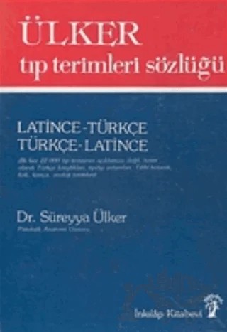 Ülker Tıp Terimleri Sözlüğü Latince-Türkçe / Türkçe-Latince – Süreyya Ülker – İnkılap Kitabevi kitap kapağı