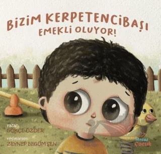 Bizim Kerpetencibaşı Emekli Oluyor ! – Gökçe Özder – Mecaz Çocuk kitap kapağı