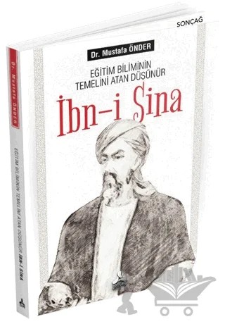 Eğitim Biliminin Temelini Atan Düşünür İbn-i Sina – Mustafa Önder – Sonçağ Yayınları kitap kapağı