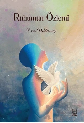 Ruhumun Özlemi – Esra Yıldırmış – Luna Yayınları kitap kapağı