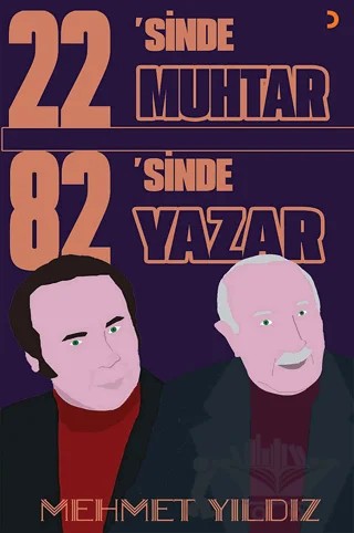 22’sinde Muhtar 82’sinde Yazar – Mehmet Yıldız – Cinius Yayınları kitap kapağı